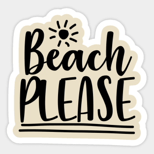 Beach Please Sticker